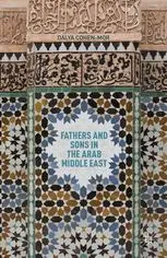 Fathers and Sons in the Arab Middle East