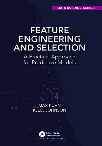 Feature Engineering and Selection: A Practical Approach for Predictive Models