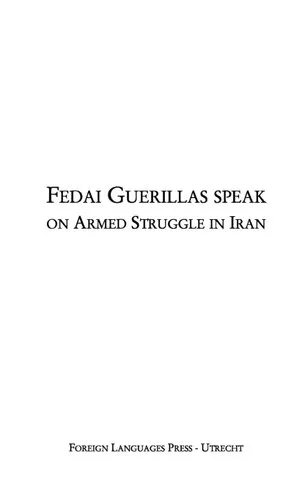 Fedai Guerillas Speak on Armed Insurrection in Iran