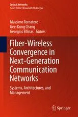 Fiber-Wireless Convergence in Next-Generation Communication Networks: Systems, Architectures, and Management