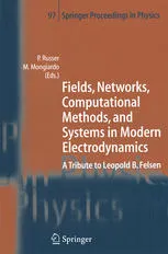 Fields, Networks, Computational Methods, and Systems in Modern Electrodynamics: A Tribute to Leopold B. Felsen