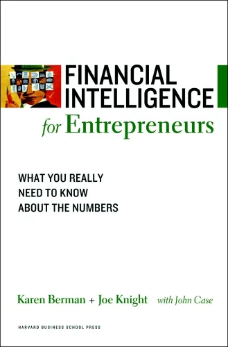 Financial Intelligence for Entrepreneurs: What You Really Need to Know About the Numbers