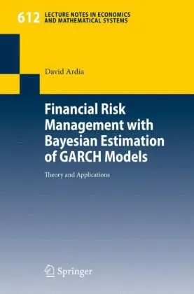 Financial Risk Management with Bayesian Estimation of GARCH Models: Theory and Applications