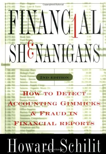 Financial Shenanigans: How to Detect Accounting Gimmicks & Fraud in Financial Reports