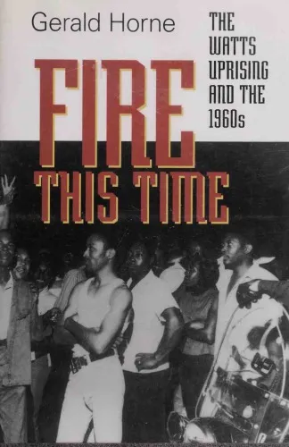 Fire this time: the Watts Uprising and the 1960s