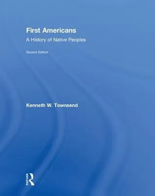 First Americans: A History of Native Peoples, Combined Volume: A History of Native Peoples, Powerpoints