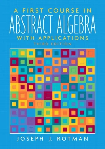 First course in abstract algebra: with applications