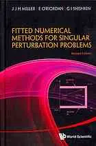 Cover of Fitted numerical methods for singular perturbation problems : error estimates in the maximum norm for linear problems in one and two dimensions