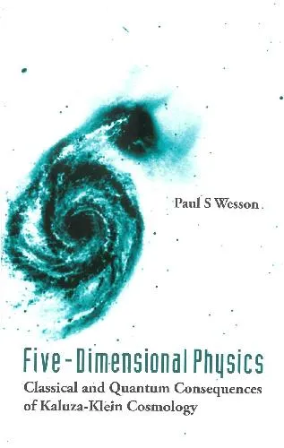 Cover of Five-Dimensional Physics: Classical and Quantum Consequences of Kaluza-Klein Cosmology
