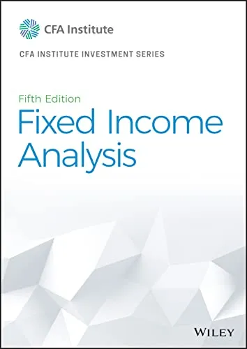 Fixed Income Analysis (CFA Institute Investment Series)