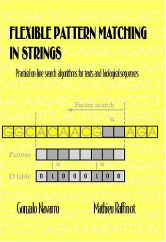 Flexible Pattern Matching in Strings: Practical On-line Search Algorithms for Texts and Biological Sequences