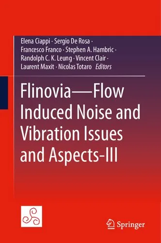 Flinovia―Flow Induced Noise and Vibration Issues and Aspects-III