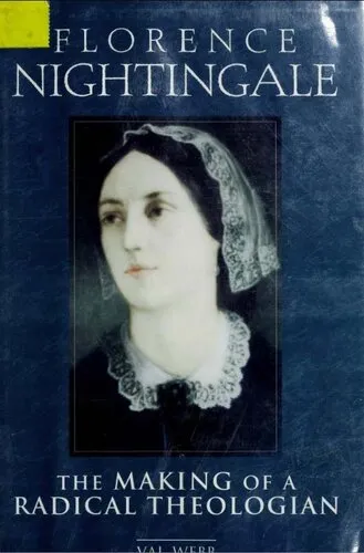 Florence Nightingale: The Making of a Radical Theologian