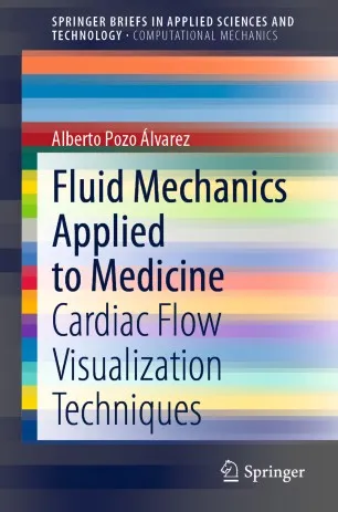 Fluid Mechanics Applied to Medicine: Cardiac Flow Visualization Techniques