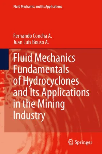 Fluid Mechanics Fundamentals of Hydrocyclones and Its Applications in the Mining Industry