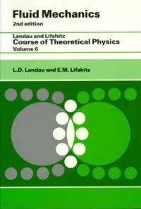 Fluid Mechanics. Landau and Lifshitz: Course of Theoretical Physics, Volume 6