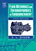 Fluid Mechanics and Thermodynamics of Turbomachinery (5th Edition)