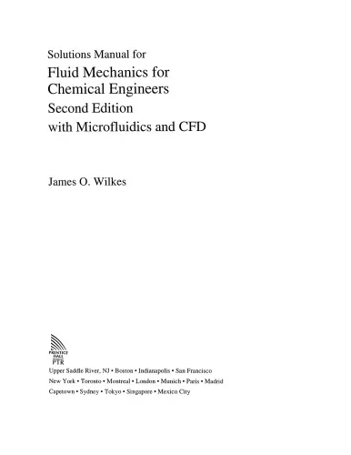 Cover of Fluid Mechanics for Chemical Engineers, with Microfluidics and CFD. Solution Manual