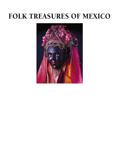 Cover of Folk Treasures of Mexico : The Nelson A. Rockefeller Collection