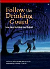 Follow the Drinking Gourd. Come Along the Underground Railroad