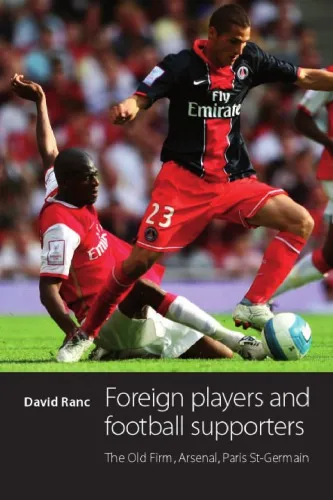 Foreign players and football supporters: The Old Firm, Arsenal, Paris Saint-Germain