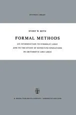 Formal Methods: An Introduction to Symbolic Logic and to the Study of Effective Operations in Arithmetic and Logiс