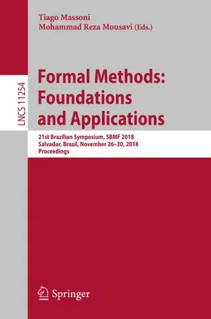 Formal Methods: Foundations and Applications: 21st Brazilian Symposium, SBMF 2018, Salvador, Brazil, November 26–30, 2018, Proceedings