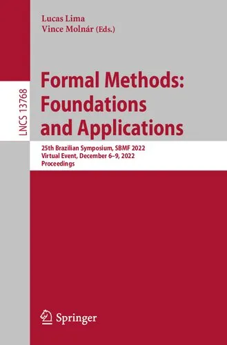 Formal Methods: Foundations and Applications: 25th Brazilian Symposium, SBMF 2022, Virtual Event, December 6–9, 2022, Proceedings