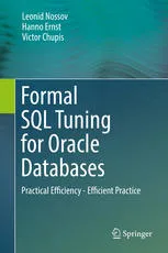 Formal SQL Tuning for Oracle Databases: Practical Efficiency - Efficient Practice