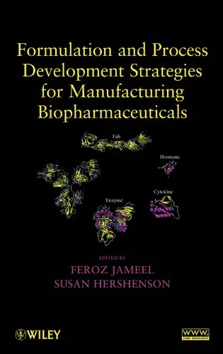 Formulation and Process Development Strategies for Manufacturing Biopharmaceuticals