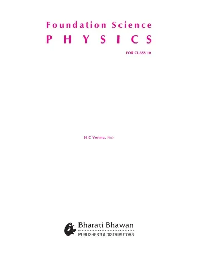 Foundation Science Physics for Class 10 H C Verma Harishchandra Verma for IIT JEE Bharati Bhawan