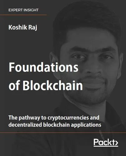 Cover of Foundations of Blockchain: The pathway to cryptocurrencies and decentralized blockchain applications