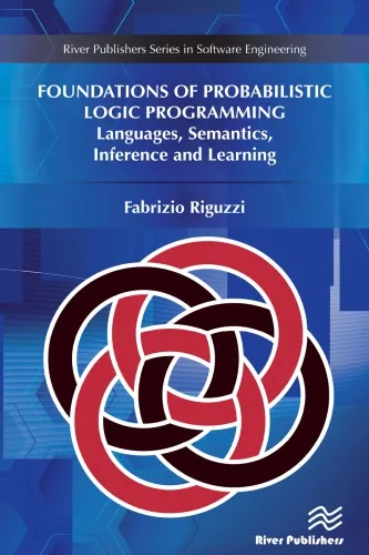 Foundations of Probabilistic Logic Programming. Languages, Semantics, Inference and Learning