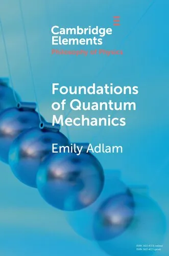 Foundations of Quantum Mechanics (Elements in the Philosophy of Physics)