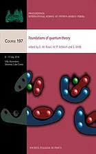 Foundations of Quantum Theory (International School of Physics Enrico Fermi)