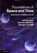 Foundations of Space and Time: Reflections on Quantum Gravity