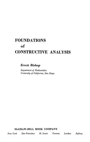 Foundations of constructive analysis (McGraw-Hill series in higher mathematics)