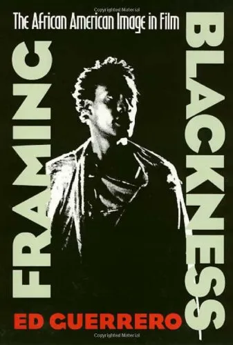 Framing Blackness: the African American image in film