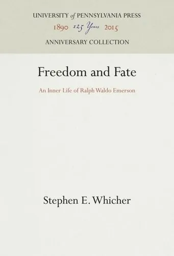 Freedom and Fate: An Inner Life of Ralph Waldo Emerson