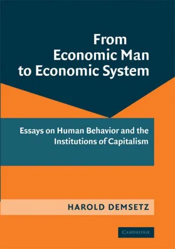 From Economic Man to Economic System: Essays on Human Behavior and the Institutions of Capitalism