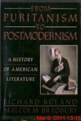 From Puritanism to Postmodernism: A History of American Literature