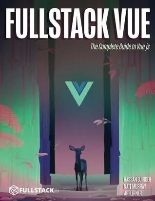 Fullstack Vue: The Complete Guide to Vue.js