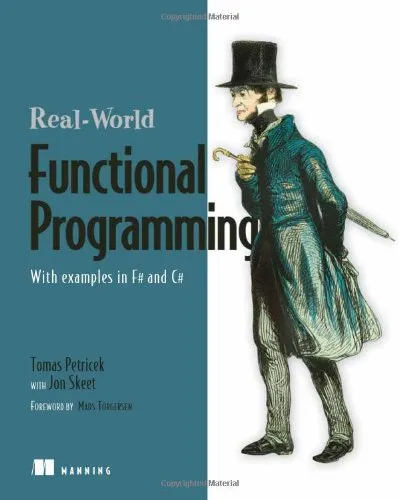 Functional Programming for the Real World: With Examples in F# and C#