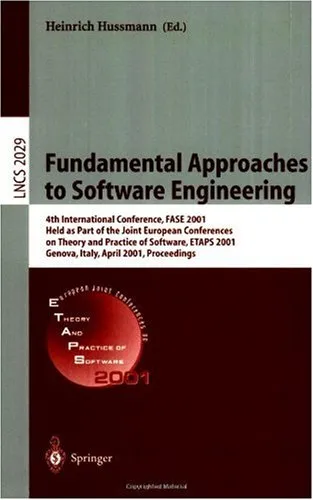 Fundamental Approaches to Software Engineering: 4th International Conference, FASE 2001 Held as Part of the Joint European Conferences on Theory and Practice of Software, ETAPS 2001 Genova, Italy, April 2–6, 2001 Proceedings