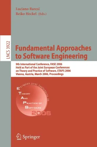 Fundamental Approaches to Software Engineering: 9th International Conference, FASE 2006, Held as Part of the Joint European Conferences on Theory and Practice of Software, ETAPS 2006, Vienna, Austria, March 27-28, 2006. Proceedings