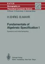 Fundamentals of Algebraic Specification 1: Equations and Initial Semantics