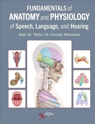 Fundamentals of Anatomy and Physiology of Speech, Language, and Hearing