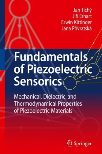 Fundamentals of Piezoelectric Sensorics: Mechanical, Dielectric, and Thermodynamical Properties of Piezoelectric Materials