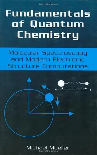 Fundamentals of Quantum Chemistry: Molecular Spectroscopy and Modern Electronic Structure Computations