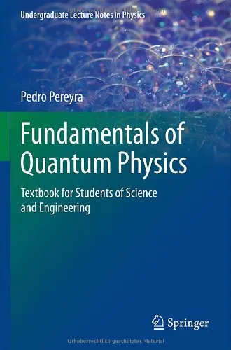 Fundamentals of Quantum Physics: Textbook for Students of Science and Engineering